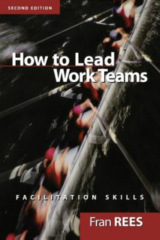 Buch How To Lead Work Teams Fran Rees