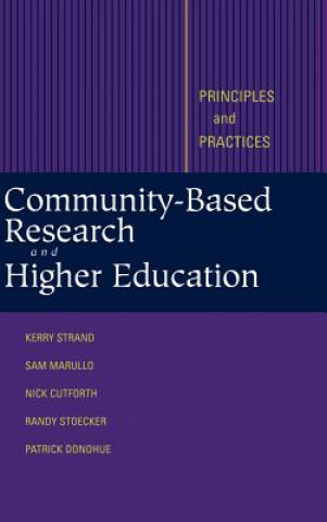 Kniha Community-Based Research & Higher Education - Principles & Practice K.J. Strand