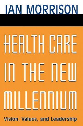 Carte Health Care in the New Millennium Ian Morrison