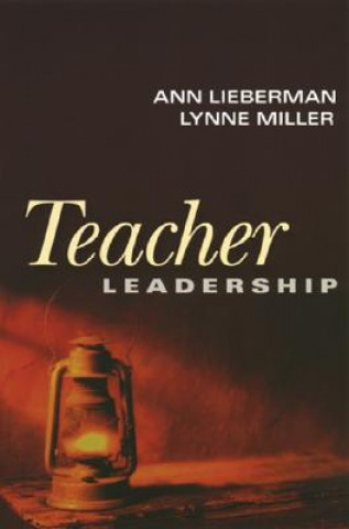 Kniha Teacher Leadership Ann Lieberman