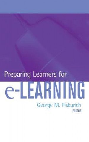 Kniha Preparing Learners for e-Learning George M. Piskurich