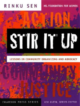 Kniha Stir It Up - Lessons in Community Organizing & Advocacy R. Sen