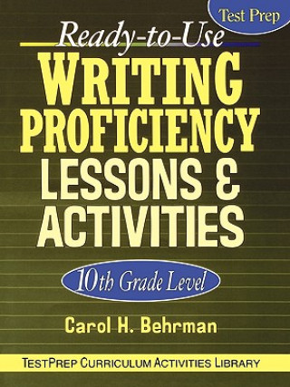 Kniha Ready-To-Use Writing Proficiency Lessons and Activities Carol H. Behrman