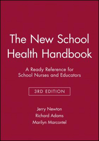 Knjiga New School Health Handbook 3e - A Ready Reference for School Nurses and Educators Jerry Newton