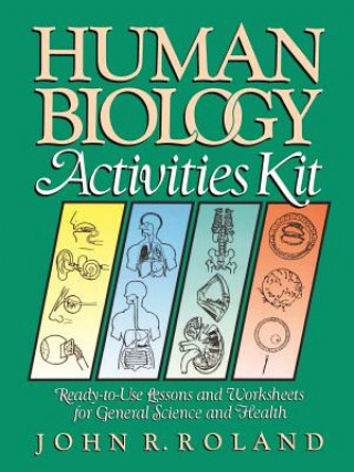 Kniha Human Biology Activities Kit John R. Roland