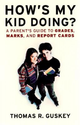 Book How's My Kid Doing? Thomas R. Guskey