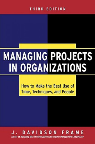 Carte Managing Projects in Organizations J. Davidson Frame