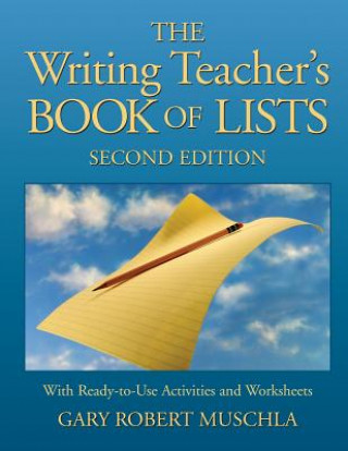 Carte Writing Teachers Book of Lists 2e Gary R. Muschla