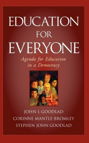 Könyv Education for Everyone - Agenda for Education in a Democracy John I. Goodlad