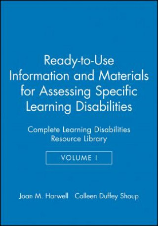 Knjiga Ready-to-Use Information and Materials for Assessing Specific Learning Disabilities Joan M. Harwell