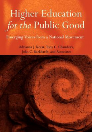 Kniha Higher Education for the Public Good - Emerging Voices from a National Movement Kezar