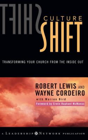 Carte Culture Shift - Transforming Your Church from the Inside Out Robert Lewis