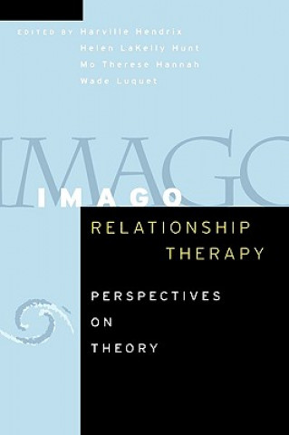 Kniha Imago Relationship Therapy - Perspectives on Theory Mo Therese Hannah