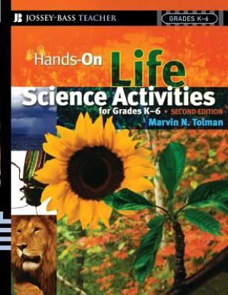 Carte Hands-On Life Science Activities For Grades K-6 Marvin N. Tolman