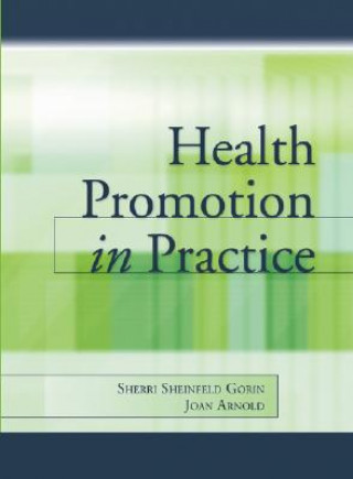 Könyv Health Promotion in Practice Sherri Sheinfeld-Gorin