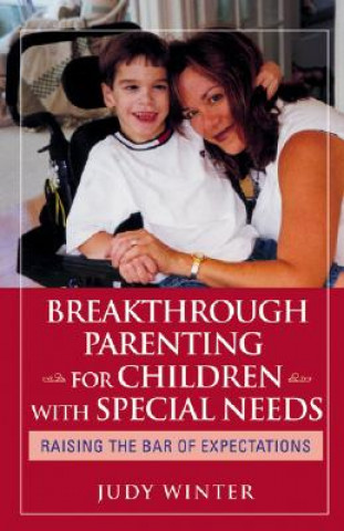 Knjiga Breakthrough Parenting for Children with Special Needs Judy Winter
