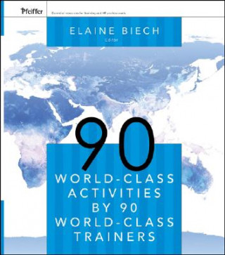 Kniha 90 World-Class Activities by 90 World-Class Trainers Elaine Biech