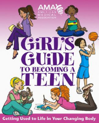 Book American Medical Association Girl's Guide to Becoming a Teenager American Medical Association