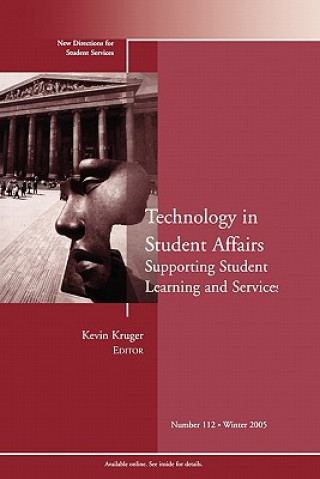 Könyv Technology in Student Affairs: Supporting Student Learning and Services Ss