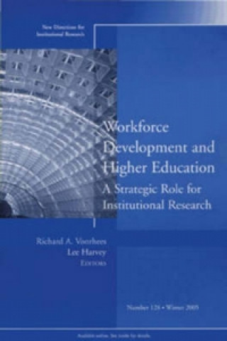 Kniha Workforce Development and Higher Education: A Strategic Role for Institutional Research 