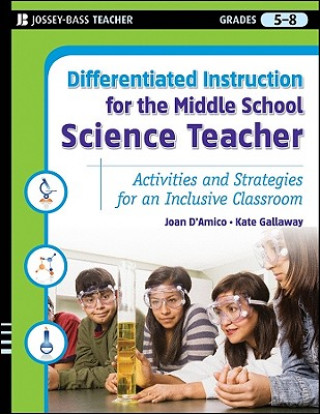 Kniha Differentiated Instruction for the Middle School Science Teacher Joan D'Amico