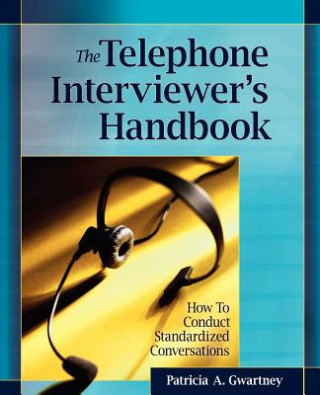 Buch Telephone Interviewer's Handbook - How to Conduct Standardized Conversations Patricia A. Gwartney