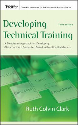 Könyv Developing Technical Training Ruth C. Clark