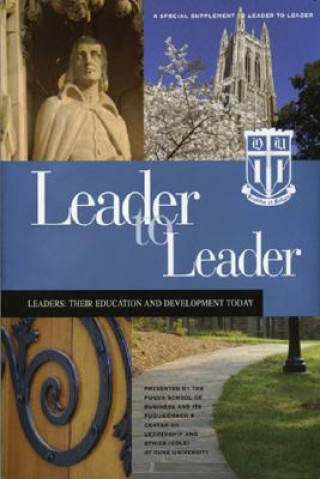 Książka Leader to Leader (LTL): A Special Supplement Presented by Fuqua School of Business at Duke University Joe LeBoeuf