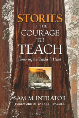 Kniha Stories of the Courage to Teach Sam M. Intrator