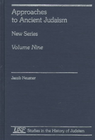 Könyv Approaches to Ancient Judaism Jacob Neusner