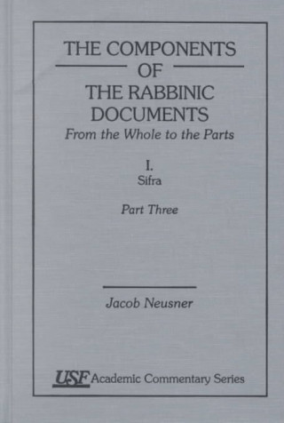 Książka Components of the Rabbinic Documents, From the Whole to the Parts Jacob Neusner