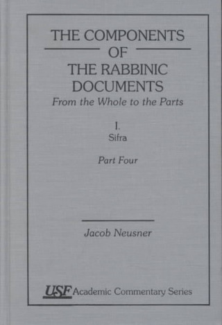 Carte Components of the Rabbinic Documents, From the Whole to the Parts Jacob Neusner