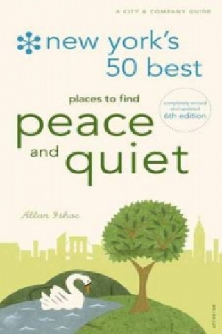 Carte New York's 50 Best Places to Find Peace & Quiet Allan Ishac