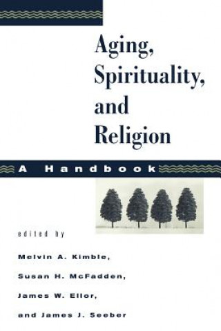 Carte Aging, Spirituality, and Religion, A Handbook 