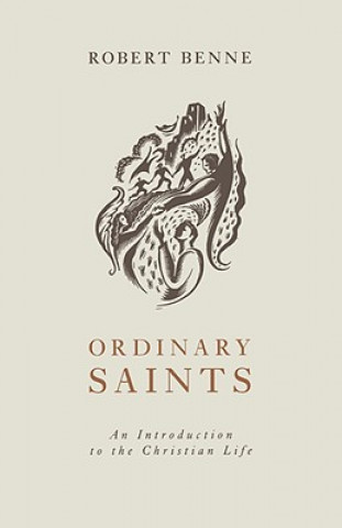 Könyv Ordinary Saints Robert Benne