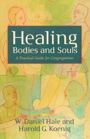 Livre Healing Bodies and Souls W.Daniel Hale