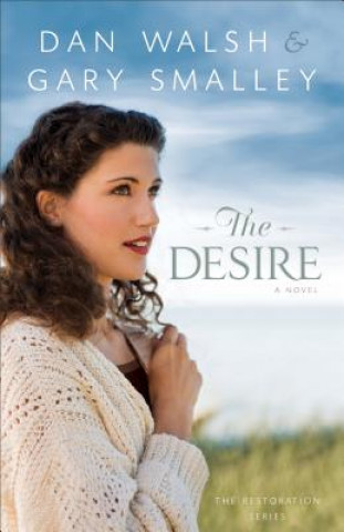 Könyv Desire, The A Novel Dan Walsh