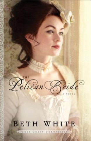 Kniha Pelican Bride Beth White