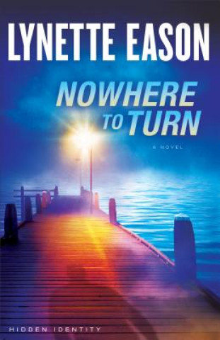 Kniha Nowhere to Turn - A Novel Lynette Eason