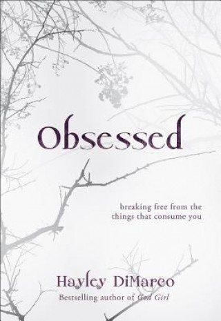 Książka Obsessed - Breaking Free from the Things That Consume You Hayley DiMarco