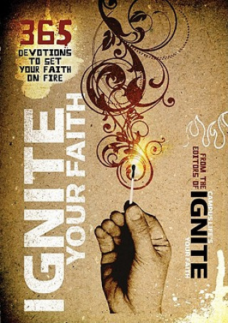 Книга Ignite Your Faith Baker Publishing Group