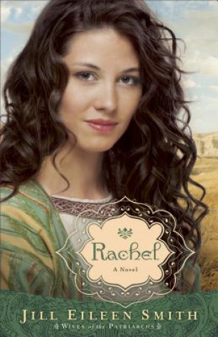 Könyv Rachel - A Novel Jill Eileen Smith