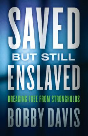 Book Saved but Still Enslaved Bobby Davis