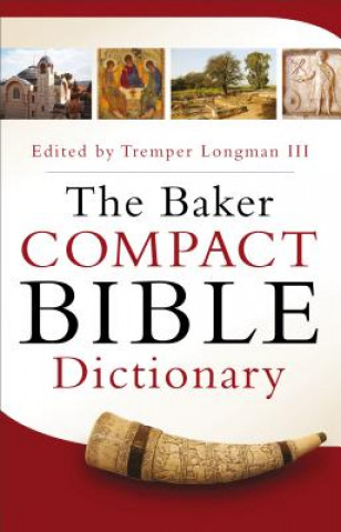 Carte Baker Compact Bible Dictionary Tremper Iii Longman