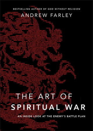 Könyv Art of Spiritual War - An Inside Look at the Enemy`s Battle Plan Andrew Farley