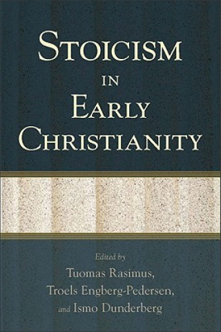 Kniha Stoicism in Early Christianity Tuomas Rasimus