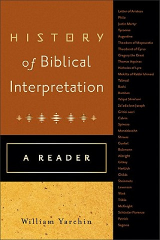 Kniha History of Biblical Interpretation William Yarchin