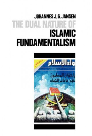 Βιβλίο Dual Nature of Islamic Fundamentalism Johannes Jansen