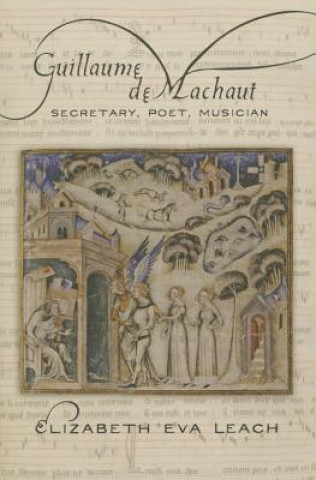 Kniha Guillaume de Machaut Elizabeth Eva Leach