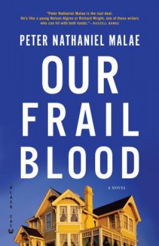 Книга Our Frail Blood Peter Nathaniel Malae